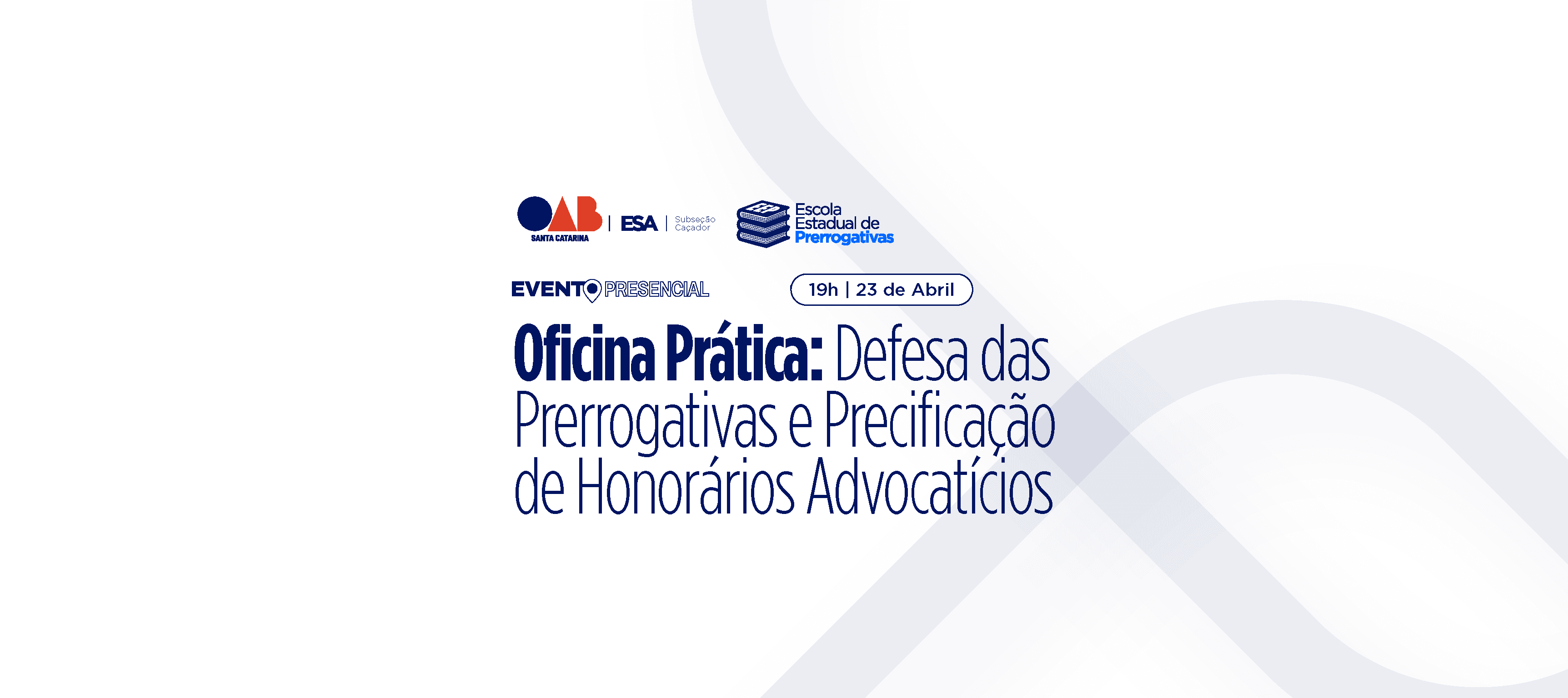 Oficina Prática – Defesa das Prerrogativas e Precificação de Honorários Advocatícios 2