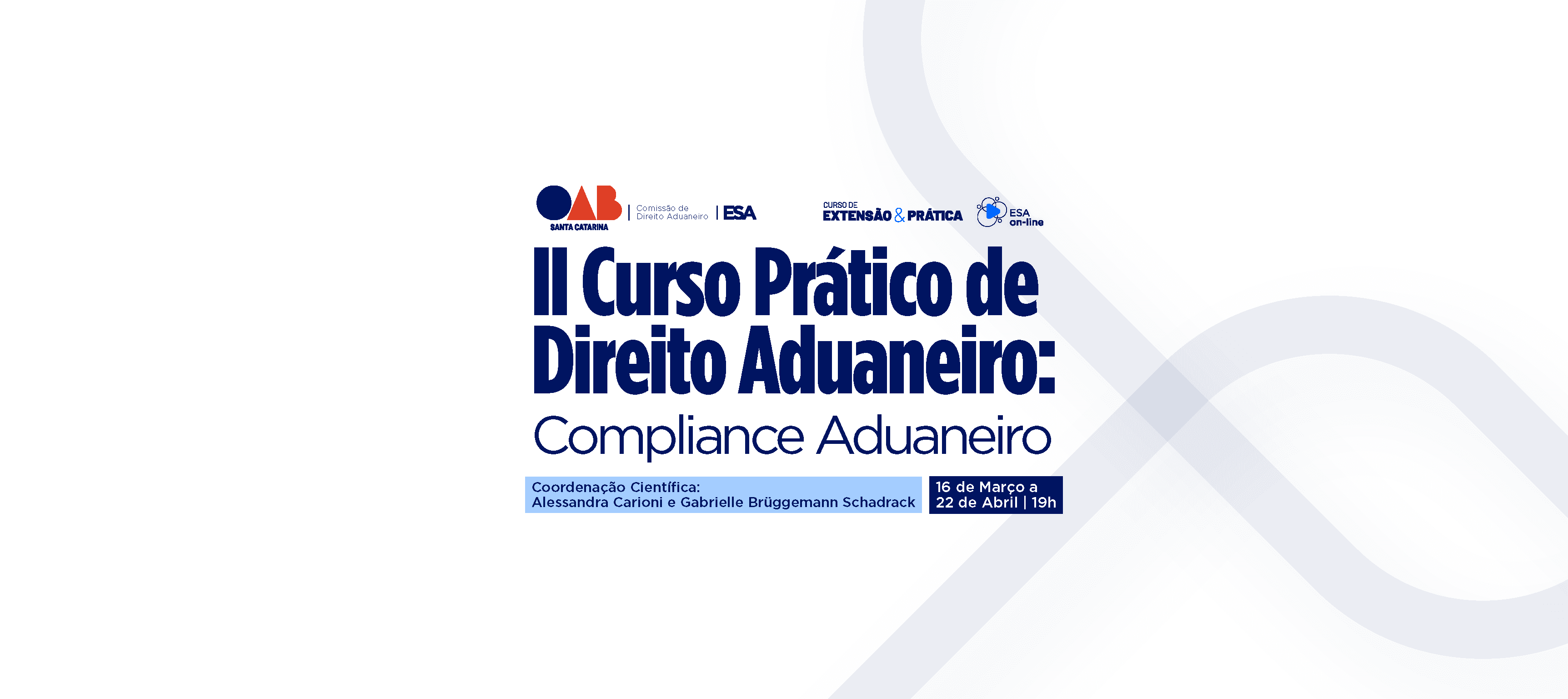 II CURSO PRÁTICO DE DIREITO ADUANEIRO: COMPLIANCE ADUANEIRO