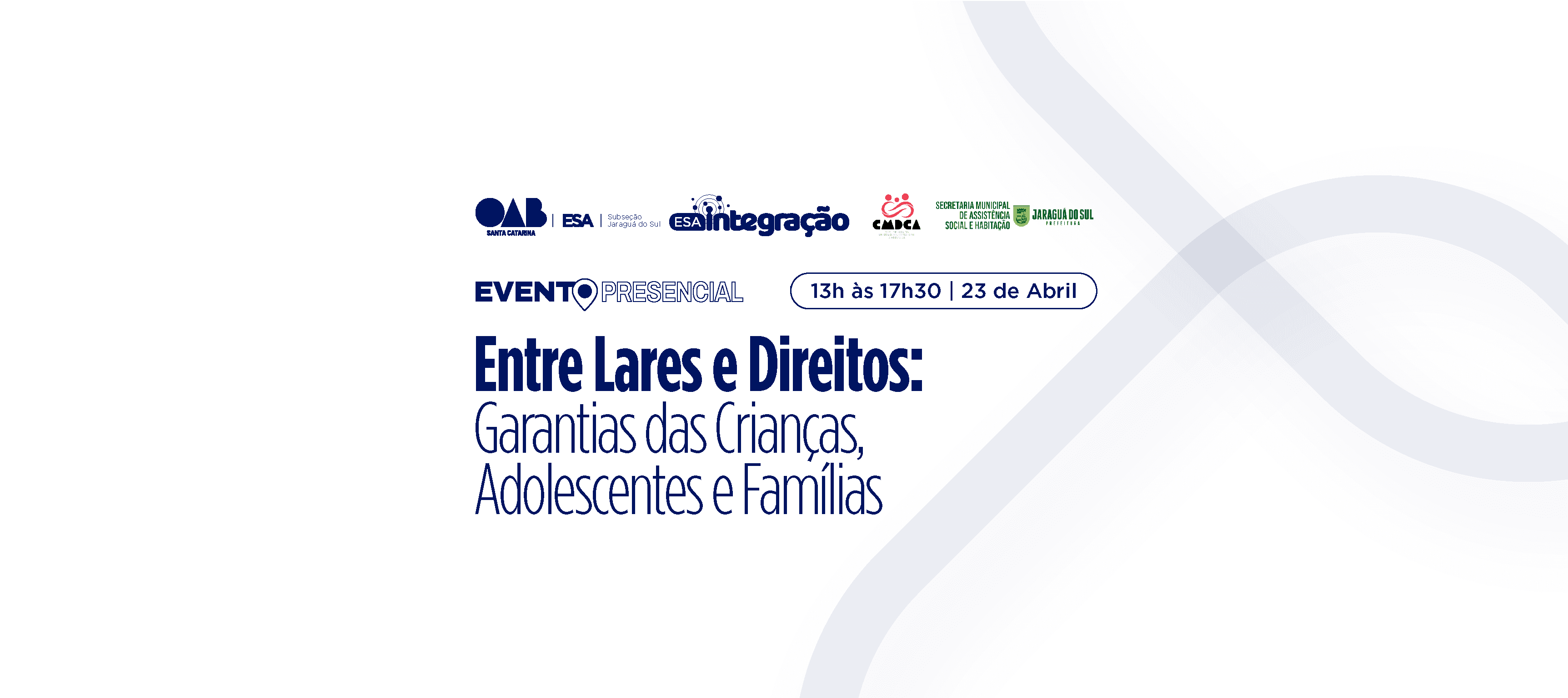 Entre Lares e Direitos: Garantias das Crianças, Adolescentes e Famílias