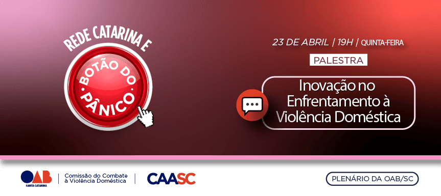 REDE CATARINA E BOTÃO DO PÂNICO: INOVAÇÃO NO ENFRENTAMENTO Á VIOLÊNCIA DOMÉSTICA