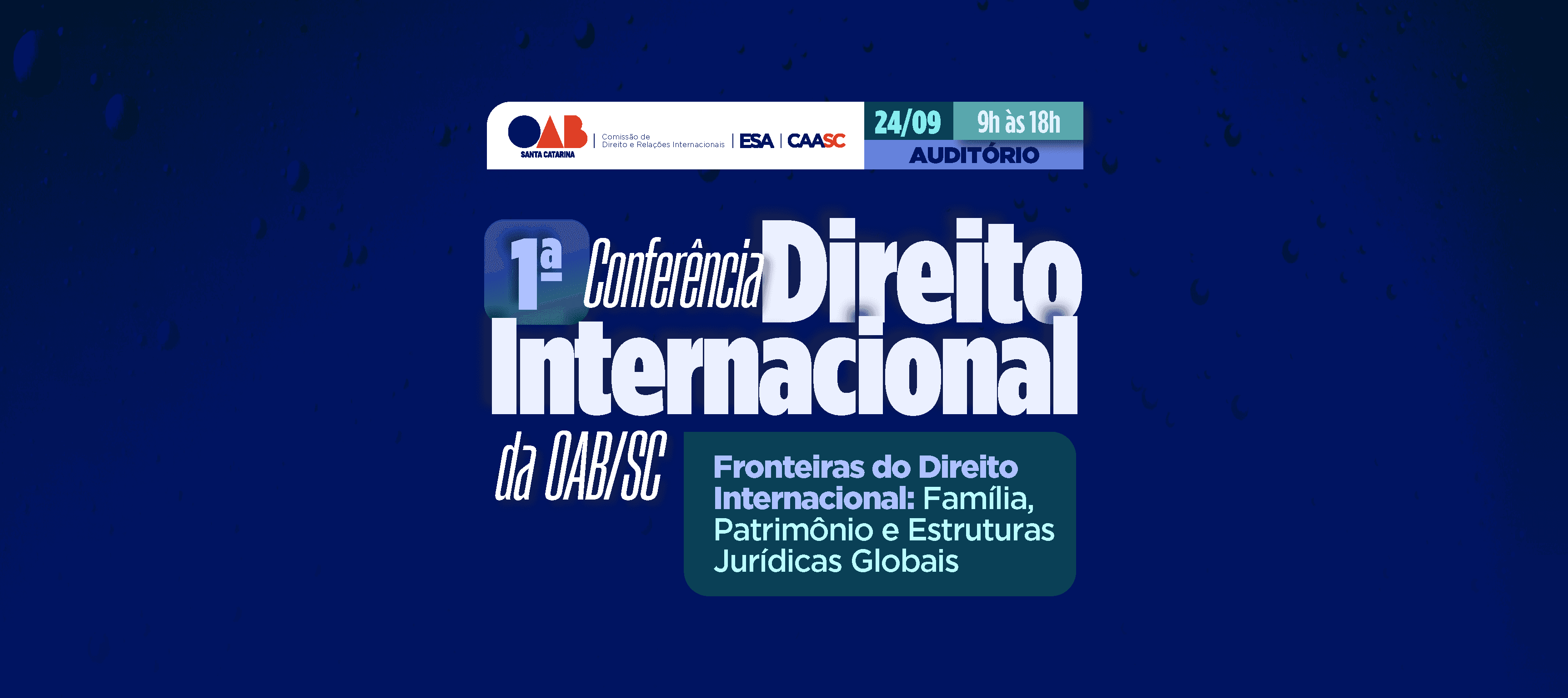 OAB/SC realiza 1ª Conferência de Direito Internacional para debater mercado global, patrimônio e família