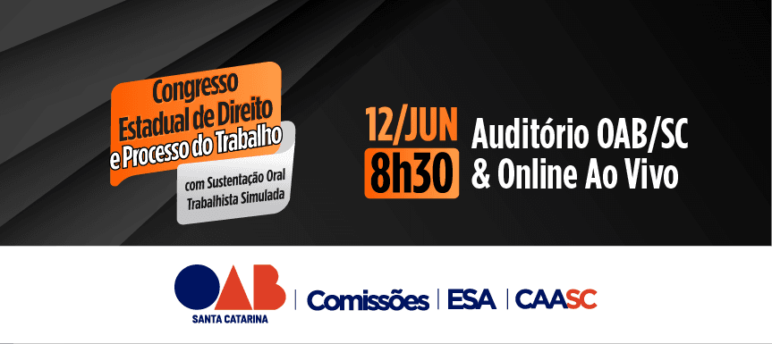Congresso Estadual de Direito e Processo do Trabalho com Sustentação Oral Trabalhista Simulada