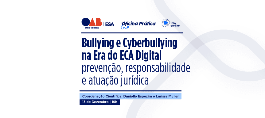 ESA-OAB/SC debate bullying e cyberbullying sob a ótica do direito digital em julho