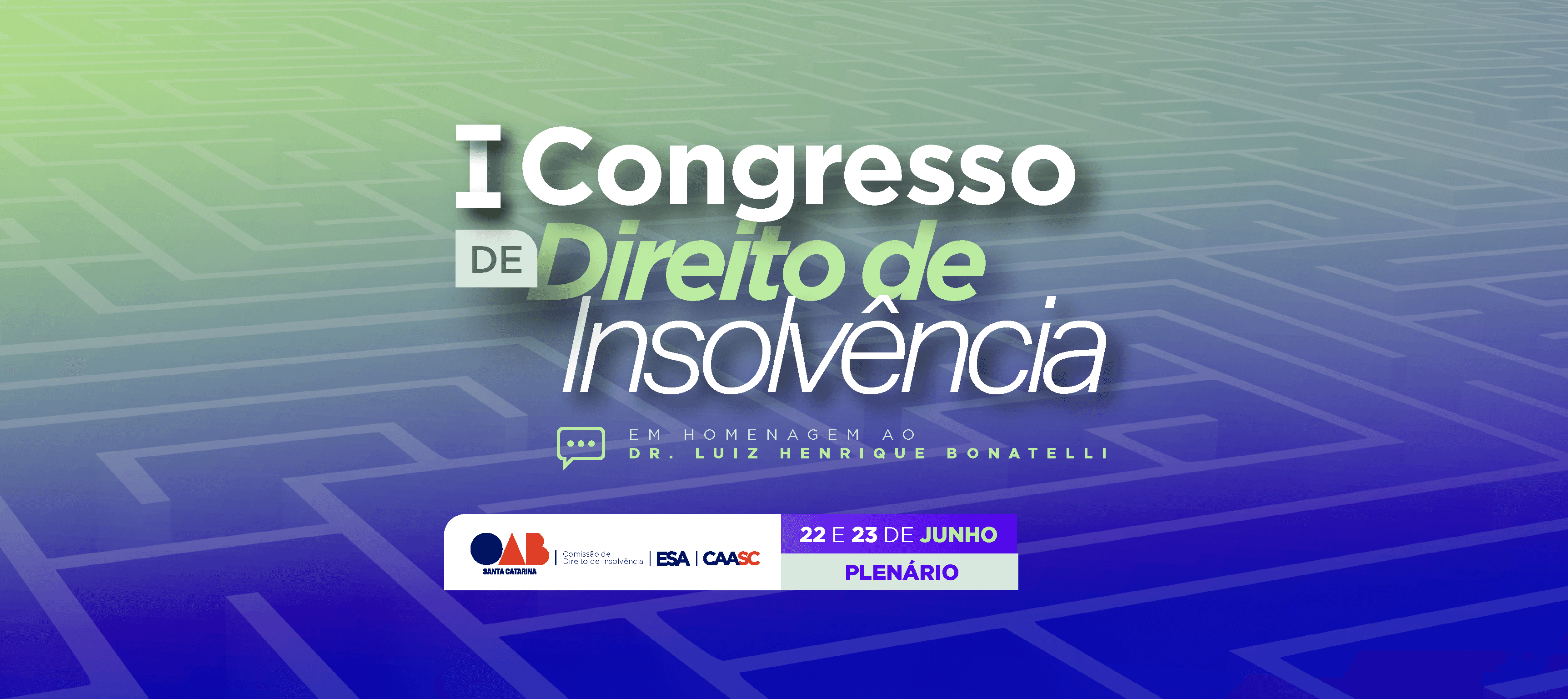 1º Congresso de Direito de Insolvência em homenagem ao Dr. Luiz Henrique Bonatelli