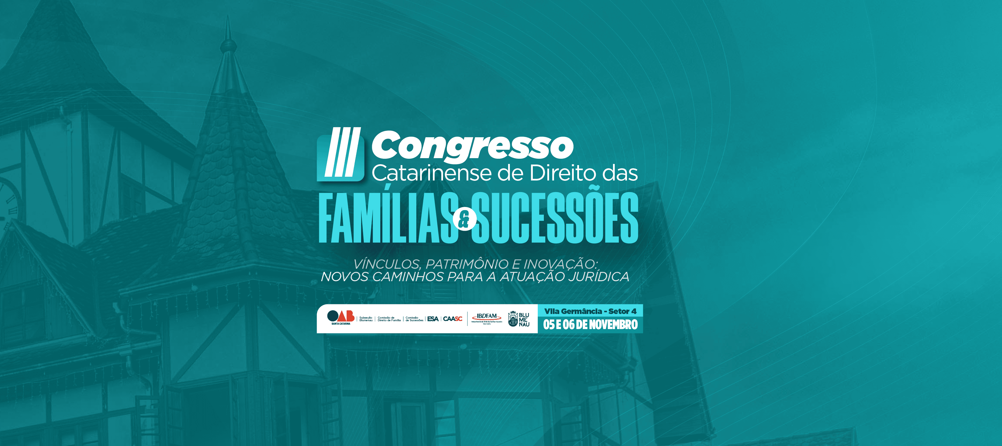 III Congresso Catarinense de Direito das Famílias e Sucessões acontece em Blumenau nos dias 5 e 6 de novembro