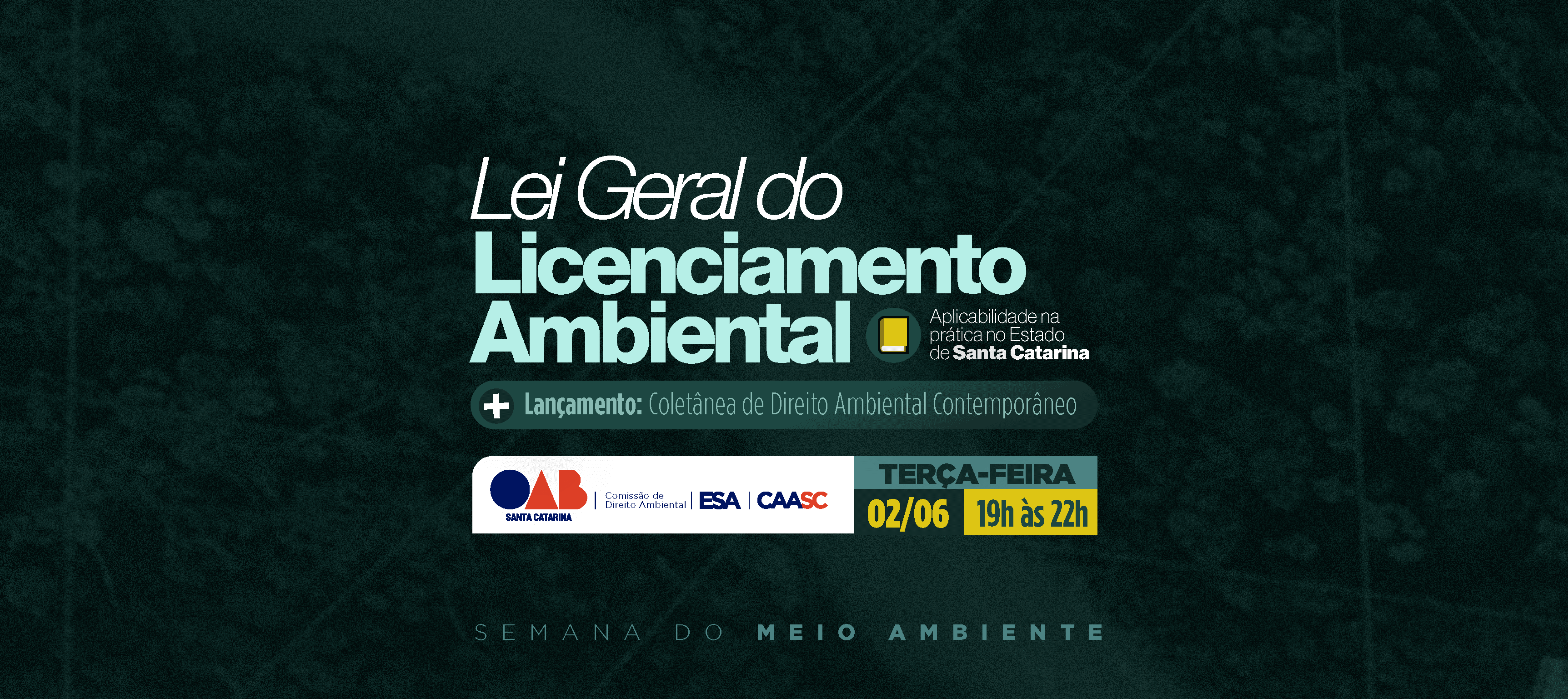 Lei Geral do Licenciamento Ambiental: Aplicabilidade na prática no Estado de Santa Catarina / Lançamento da Coletânea