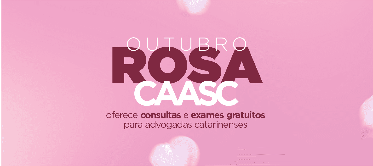 Outubro Rosa CAASC oferece consultas e exames gratuitos para advogadas catarinenses