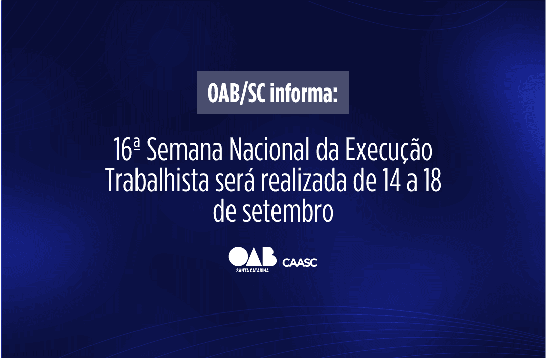 16ª Semana Nacional da Execução Trabalhista será realizada de 14 a 18 de setembro