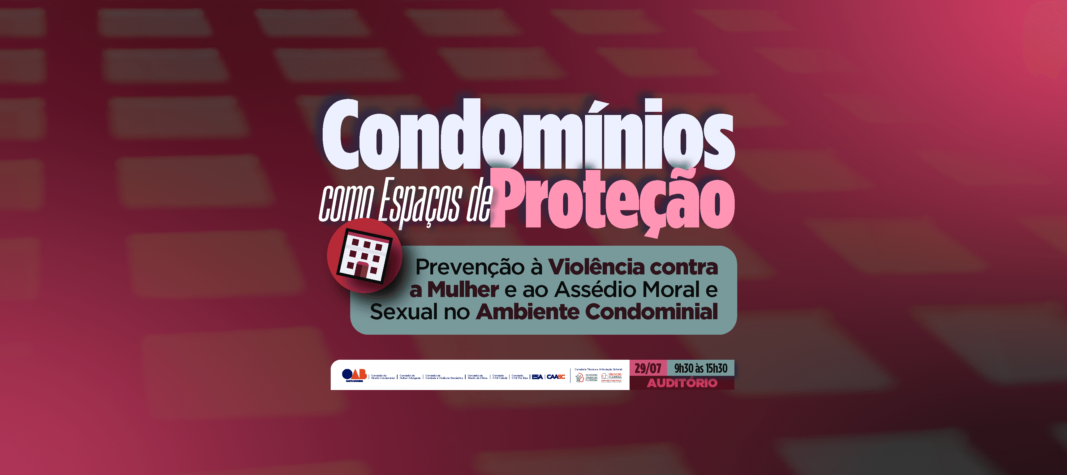OAB/SC sedia Fórum sobre Proteção à Mulher e Prevenção ao Assédio em Condomínios