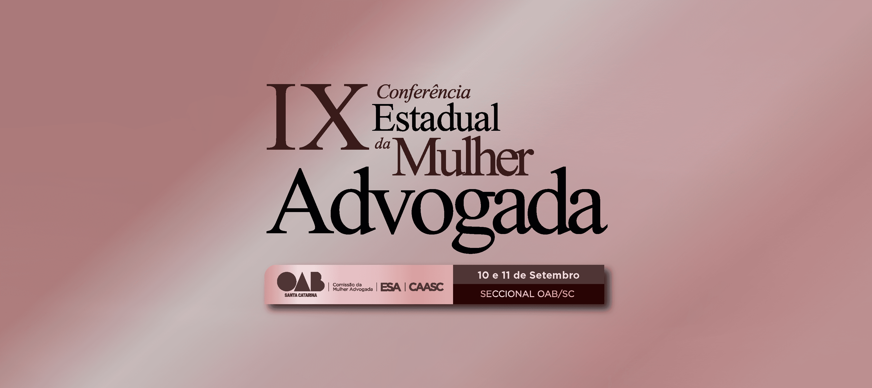 IX Conferência Estadual da Mulher Advogada