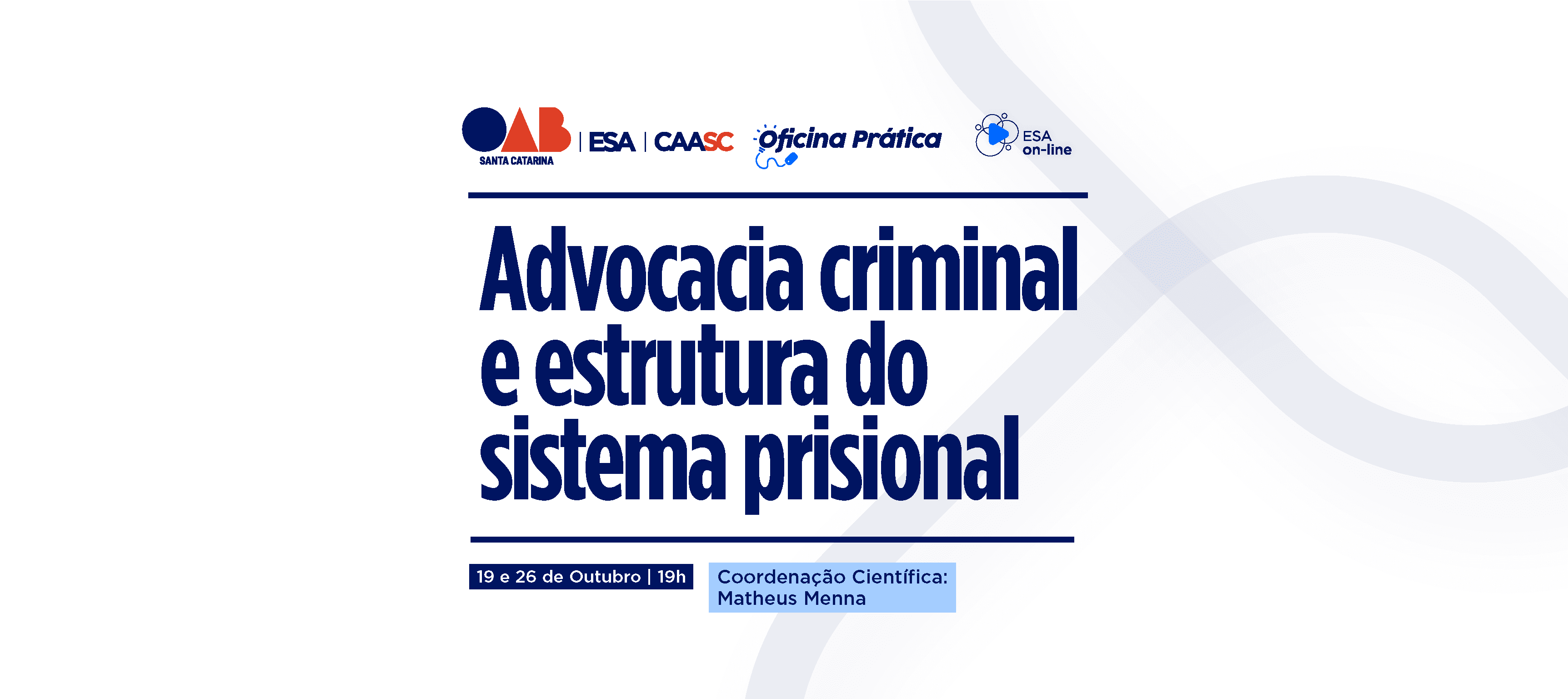 ESA/SC abre inscrições para curso sobre advocacia criminal e sistema prisional