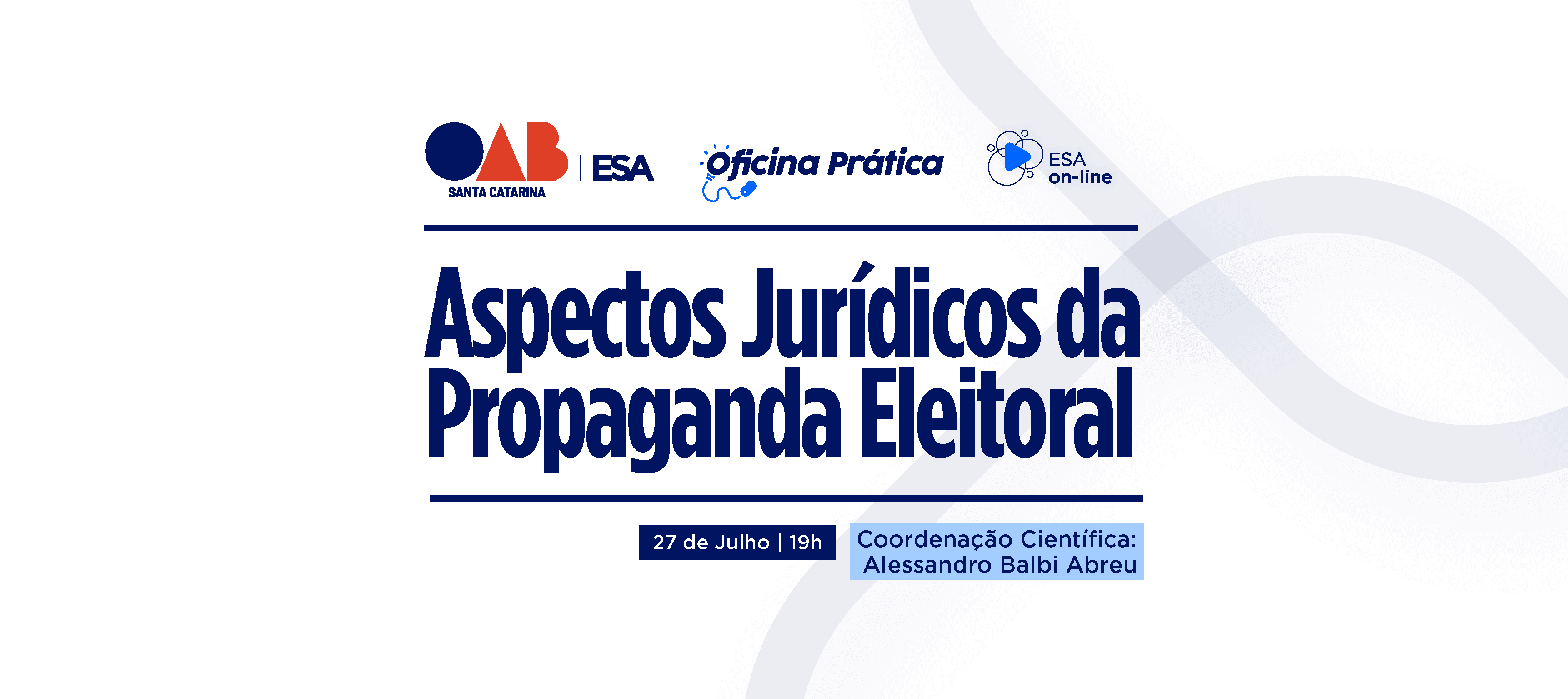 ESA-OAB/SC promove oficina prática virtual sobre os aspectos jurídicos da propaganda eleitoral