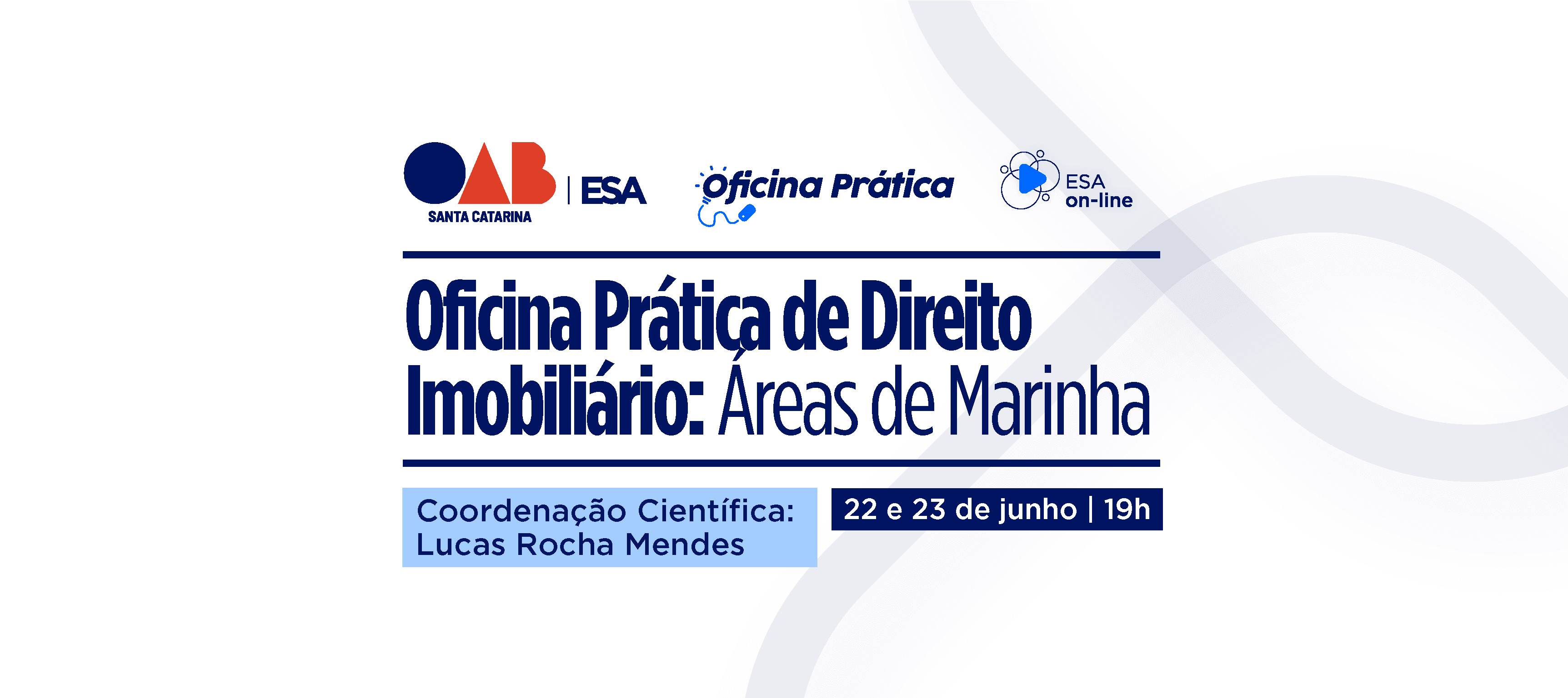 ESA/SC promove oficina prática virtual sobre Direito Imobiliário focado em Áreas de Marinha