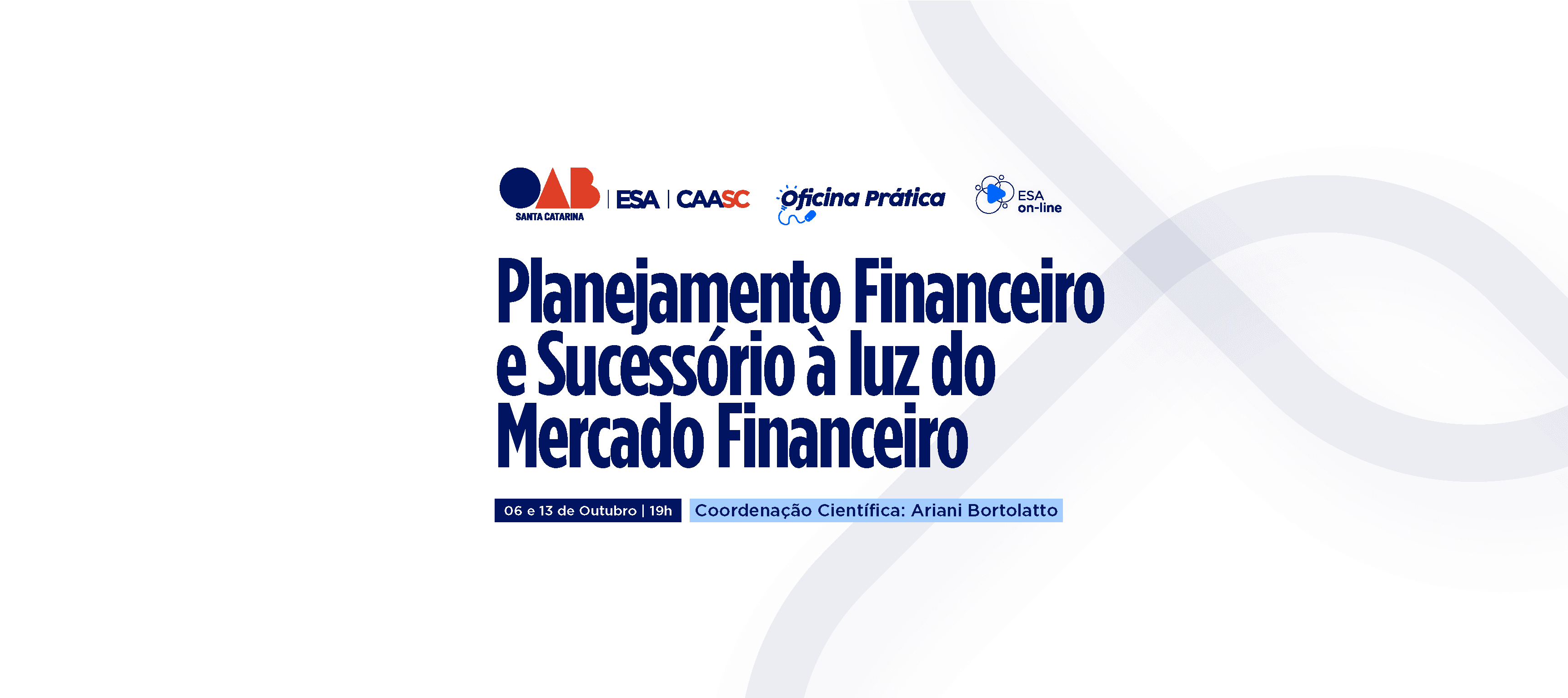 OAB/SC promove curso sobre planejamento financeiro e sucessório à luz do mercado financeiro
