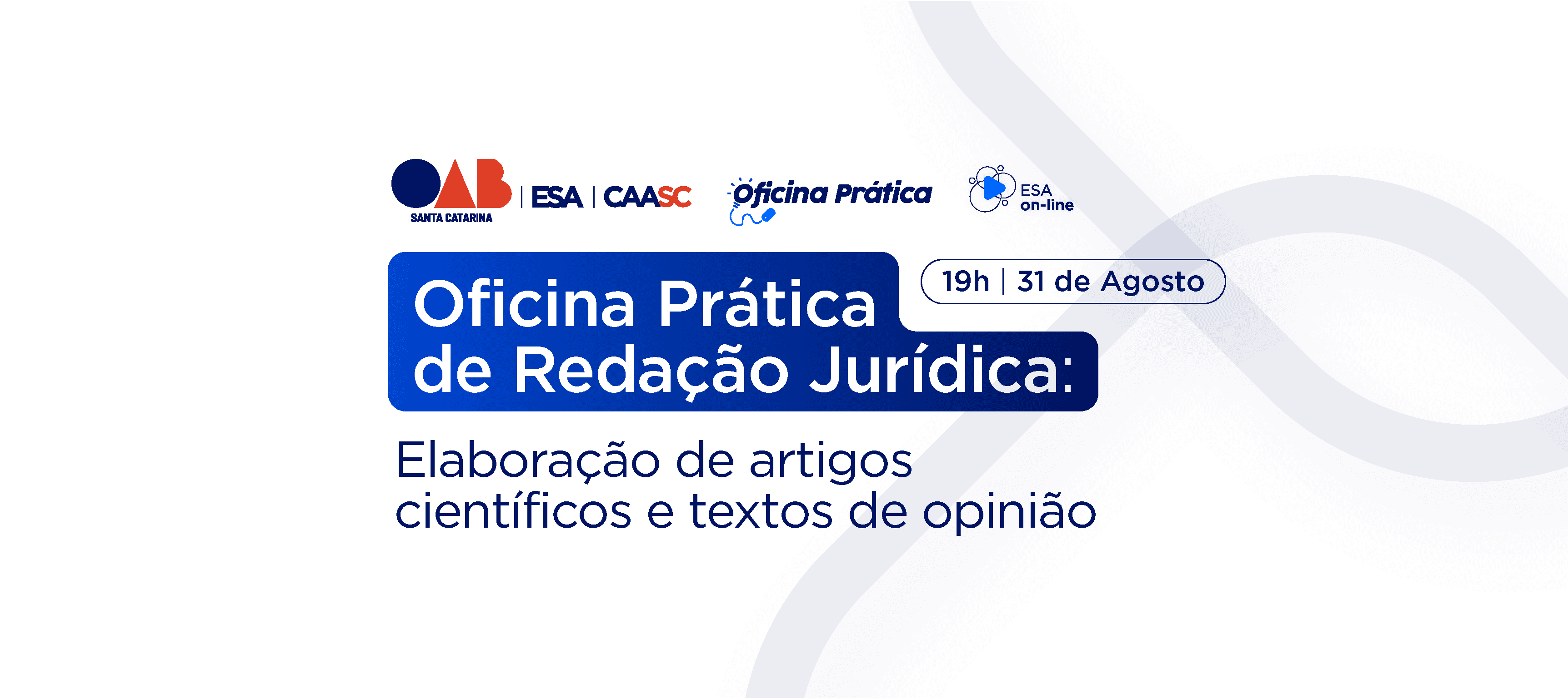 ESA/SC abre inscrições para oficina prática de redação jurídica e elaboração de artigos científicos.