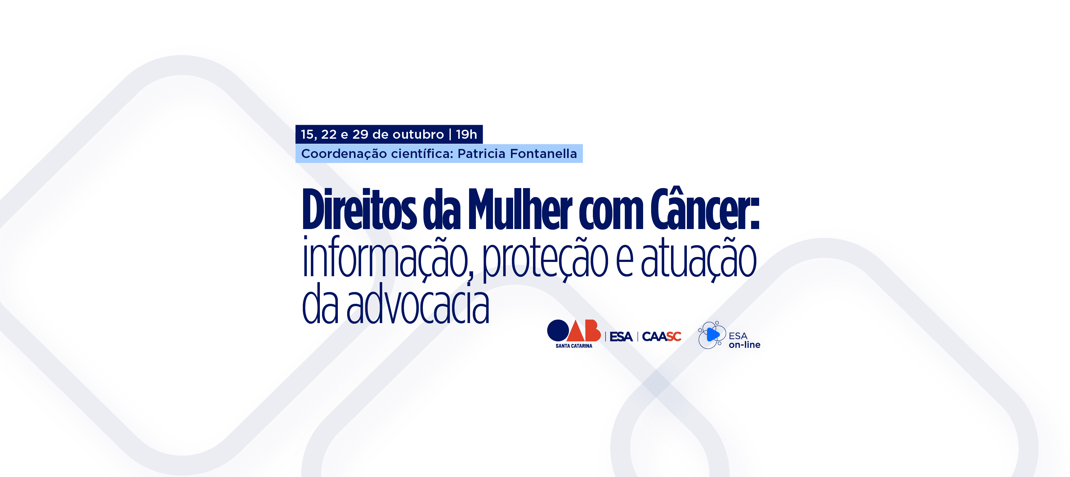ESA/SC promove curso sobre direitos das mulheres com câncer e atuação da advocacia
