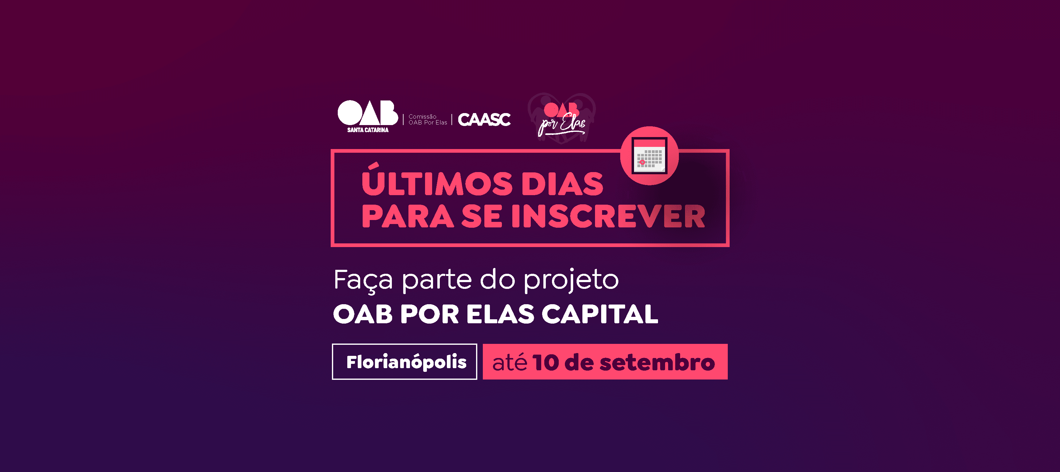 Inscrições para o projeto OAB por Elas na capital terminam no dia 10 de setembro