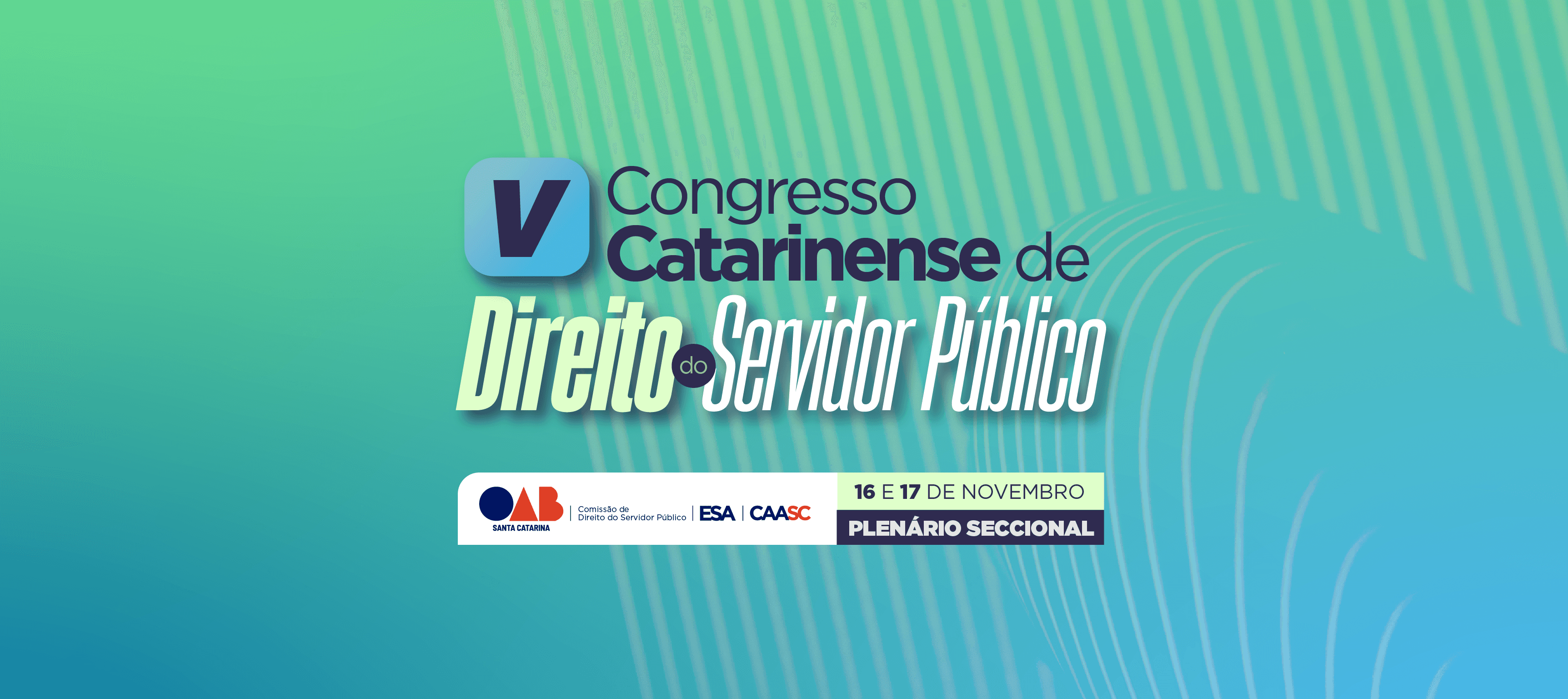 V Congresso Catarinense de Direito do Servidor Público reunirá especialistas para discutir greve, reforma administrativa e aposentadoria